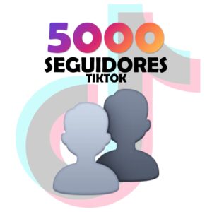 5000 Seguidores +250 EXTRA - Tiktok