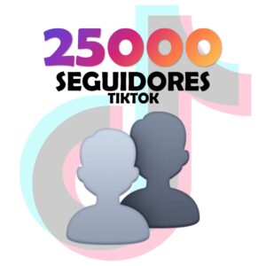 25000 Seguidores +1250 EXTRA - Tiktok
