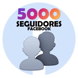 5000 Seguidores + 500 EXTRA – Facebook